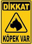 DİKKAT KÖPEK VAR Uyarı Levhası