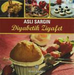 Diyabetik Ziyafet - Aslı Sargın