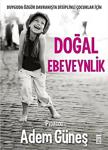 Doğal Ebeveynlik - Adem Güneş