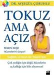 Doğan Kitap Tokuz Ama Açız! Ayşegül Çoruhlu - Ayşegül Çoruhlu