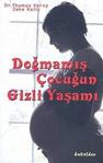 Doğmamış Çocuğun Gizli Yaşamı / John Kelly