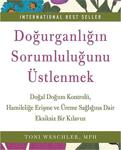 Doğurganlığın Sorumluluğunu Üstlenmek / Toni Weschler / Butik Yayınları