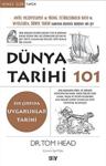 Dünya Tarihi 101: Bir Çırpıda Uygarlıklar Tarihi - Tom Head