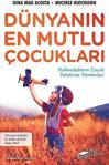 Dünyanın En Mutlu Çocukları-Hollandalıların Çocuk Yetiştirme Yöntemleri