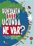 Dünyanın Öbür Ucunda Ne Var?