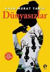 Dünyasızlar - Kaan Murat Yanık