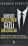 Dünyayı Değiştiren Gizli Anlaşmalar - Jacques Peretti