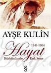 Dürbünümde Kırk Sene 1. Kitap Hayat 1941 1964