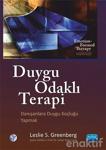 Duygu Odaklı Terapi : Danışanlara Duygu Koçluğu Yapmak /...