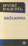 Edebiyat Dergisi Yayınları Bağlanma - Nuri Pakdil