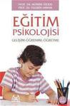 Eğitim Psikolojisi Gelişim - Öğrenme - Öğretme