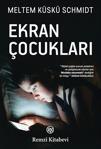 Ekran Çocukları - Meltem Küskü Schmidt