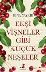 Ekşi Vişneler Gibi Küçük Neşeler