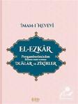 El-Ezkar Peygamberimizden (S.A.V.) Dualar Ve Zikirler / İmam Nevevi / Şifa Yayınevi