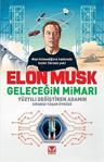 Elon Musk Geleceğin Mimarı/İkilem Yayınevi/Kolektif