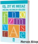 Ema Kitap Eş Zıt Ve Mecaz Anlamlı Kelimeler Sözlüğü