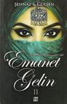 Emanet Gelin 2: Ateş avlusunda yanmaktır aşk.