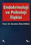 Endokrinoloji Ve Psikoloji İlişkisi/Ibrahim Balcıoğlu