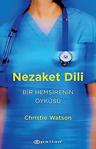 Epsilon Yayınevi Nezaket Dili - Bir Hemşirenin Öyküsü - Christie Watson