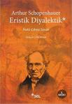 Eristik Diyalektik Haklı Çıkma Sanatı Arthur Schopenhauer