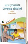 Erken Çocuklukta Davranış Yönetimi / Emel Arslan / Eğiten Kitap