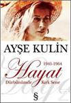 Everest Yayınları Hayat Dürbünümde Kırk Sene 1941-1964 - Ayşe Kulin -