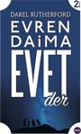 Evren Daima Evet Der - Darel Rutherford