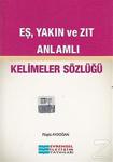 Evrensel İletişim Yayınları Eş Yakın Ve Zıt Anlamlı Kelimeler Sözlüğü