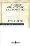 Ezilenler - Fyodor Mihayloviç Dostoyevski