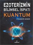 Ezoterizmin Bilimsel İspatı Kuantum/Hermes Yayınları/Cihangir Gener