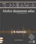 Felsefece Düşünmenin Yolları, J. M. Bochenski