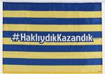 Fenerium Haklıydık Kazandık Bayrak