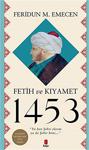 Fetih ve Kıyamet 1453: "Ya ben Şehri alırım ya da Şehir beni..."