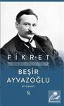 Fikret/Beşir Ayvazoğlu