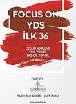 Focus On Yds İlk 36