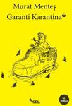 Garanti Karantina - Murat Menteş