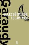 Geleceğimizde İslam Var