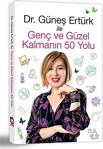 Genç Ve Güzel Kalmanın 50 Yolu