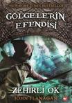 GÖLGELERİN EFENDİSİ 9 ZEHİRLİ OK