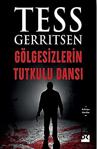 Gölgesizlerin Tutkulu Dansı - Tess Gerritsen