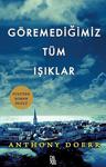 Göremediğimiz Tüm Işıklar/Anthony Doerr