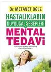 Hastalıkların Duygusal Sebepleri Mental Tedavi - Metanet Oğuz