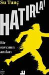 Hatırla! - Bir Savcının Anıları