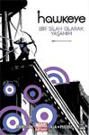 Hawkeye 1 - Bir Silah Olarak Yaşamım