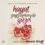 Hayat Zayıflarken De Güzel / Emel Başdoğan / Hep Kitap