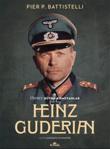 Heinz Guderian - Osprey Büyük Komutanlar - Pier P. Battistelli