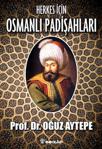 Herkes İçin Osmanlı Padişahları