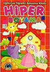 Hiper Boyama - Eğitici Ve Öğretici Boyama Kitabı / Kolektif / Karatay Çocuk