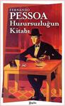 Huzursuzluğun Kitabı - Fernando Pessoa