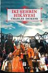 İki Şehrin Hikayesi - Charles Dickens